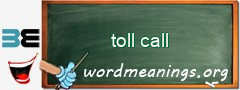 WordMeaning blackboard for toll call